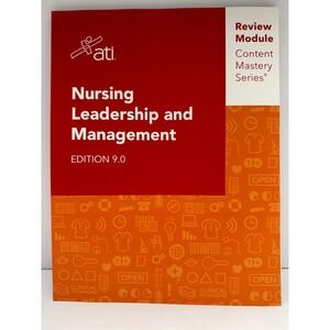 ATI Nursing Leadership and Management Edition 9.0 Review Module 2023 Textbook
